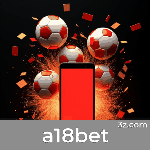 A18Bet: Bônus e Promoções Únicas para Você!