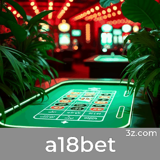 A18Bet: Bônus e Promoções Únicas para Você!
